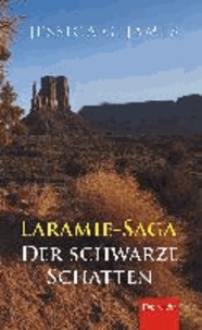 Laramie-Saga. Der schwarze Schatten.