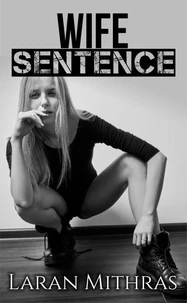 Wife Sentence: A Hotwife Novel
