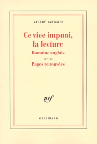 Ce Vice Impuni, La Lecture. Domaine Anglais Suivi De Pages Retrouvees