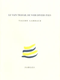 Le vain travail de voir divers pays