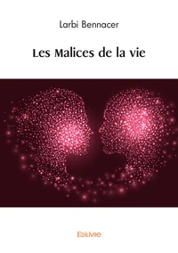 Les malices de la vie