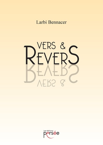 Larbi Bennacer - Vers et revers.