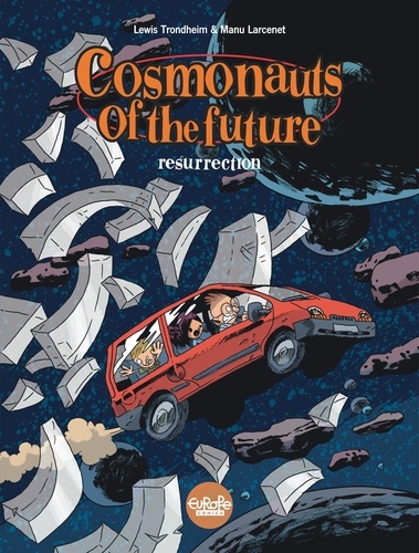Cosmonauts of the future - Volume 3 - Resurrection. Resurrection