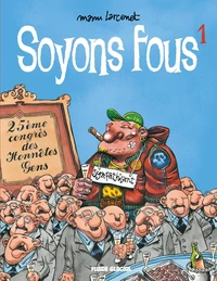 Soyons fous Tome 1