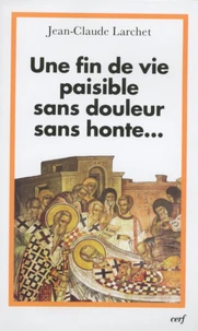 Une fin de vie paisible sans douleur sans honte...