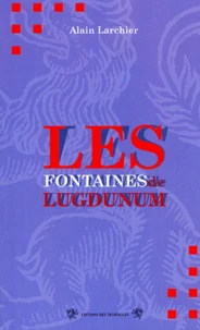Les fontaines de Lugdunum