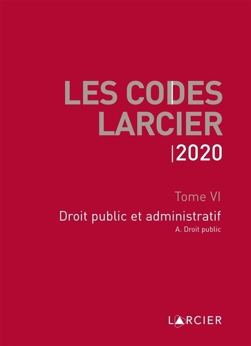  Larcier - Code Larcier - Tome VI, Droit public et administratif.