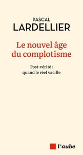 Le nouvel âge du complotisme