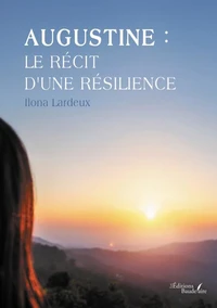 Augustine : le récit d'une résilience