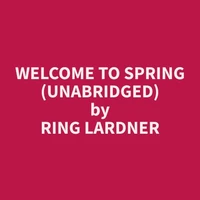 Welcome to Spring (Unabridged)