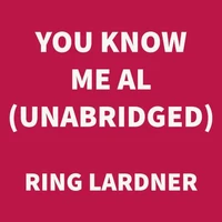 You Know Me Al (UNABRIDGED)
