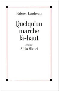 Quelqu'un marche là-haut