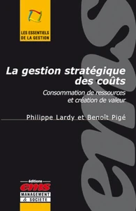 La Gestion Strategique Des Couts. Consommation De Ressources Et Creation De Valeur