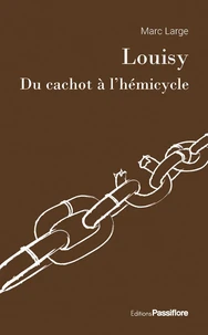 Louisy, du cachot à l’hémicycle