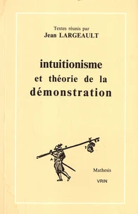 Intuitionnisme et théorie de la démonstration