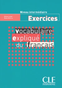 Vocabulaire expliqué du francais Niveau intermediaire