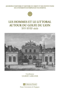 Les hommes et le littoral du golfe du Lion (XVIe-XVIIIe siècle)