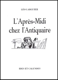 L'Apres-Midi Chez L'Antiquaire