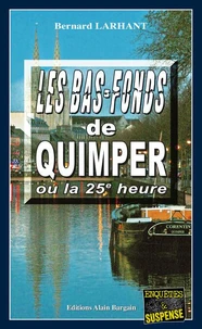 Les bas-fonds de Quimper ou la 25e heure
