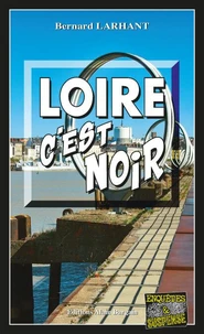 Loire c’est noir