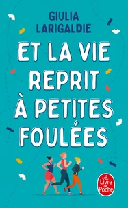 Et la vie reprit à petites foulées
