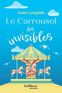 Le Carrousel des invisibles
