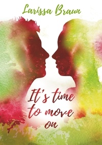 Larissa Braun - It's time to move on.