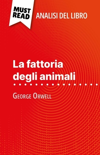 La fattoria degli animali di George Orwell (Analisi del libro). Analisi completa e sintesi dettagliata del lavoro