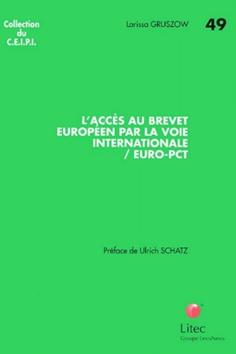 Larissa Gruszow - L'accès au brevet européen par la voie internationale/Euro-PCT.