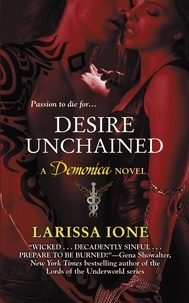 Larissa Ione - Desire Unchained - A Demonica Novel.