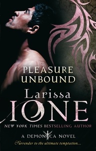 Larissa Ione - Pleasure Unbound - Number 1 in series.