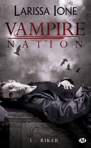 Vampire Nation Tome 1 Riker