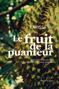 Larissa Lai - Le fruit de la puanteur.