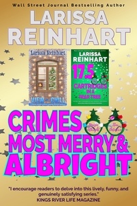  Larissa Reinhart - Crimes Most Merry and Albright: A Maizie Albright Star Detective "Between Cases" Holiday Omnibus - Maizie Albright Star Detective series.