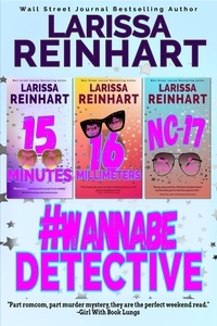  Larissa Reinhart - #WannabeDetective, Maizie Albright Star Detective Omnibus 1 - Books 1-3 - Maizie Albright Star Detective series, #10.