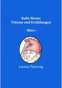 Kalle-Nisses Träume und Erzählungen - März -