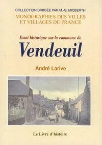 Essai historique sur la commune de Vendeuil