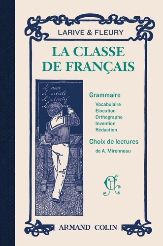  Larive et Fleury et Adolphe Mironneau - La classe de français - La première année de grammaire ; Choix de lectures.