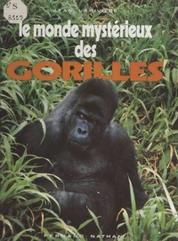Le monde mystérieux des gorilles