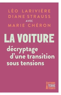 La voiture : décryptage d’une transition sous tensions