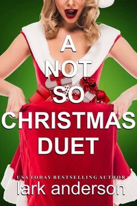 A Not So Christmas Duet