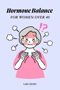 Hormone Balance for Women Over 40