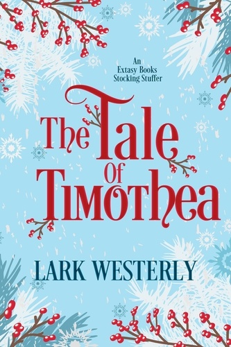  Lark Westerly - The Tale Of Timothea.