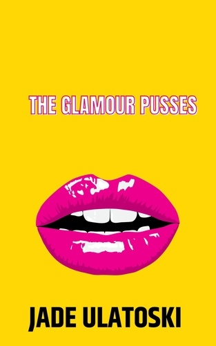  Larnette Phillips et  Jade Ulatoski - The Glamour Pusses - Kicking Ass in Divine, #1.