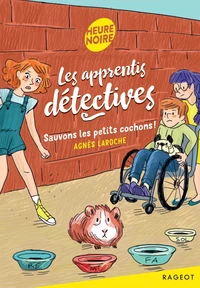 Les apprentis détectives - Sauvons les petits cochons !