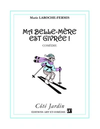 Ma belle-mère est givrée !