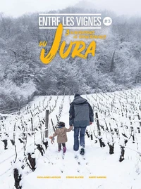 Entre les vignes #3 - 3 générations de vigneron nés du Jura