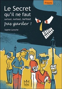 Le secret qu'il ne faut surtout, surtout, surtout pas garder