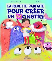 La recette parfaite pour créer un monstre