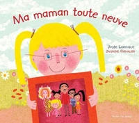 Ma maman toute neuve